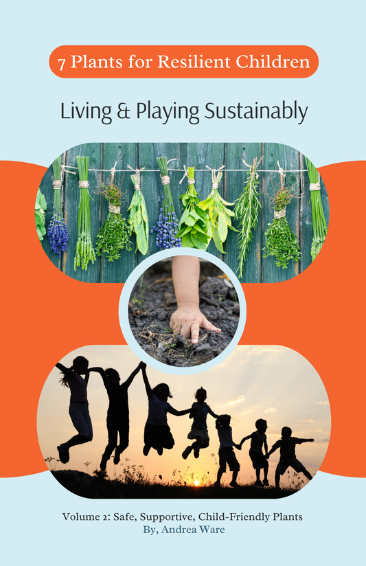 7 Plants for Resilient Children Volume 2